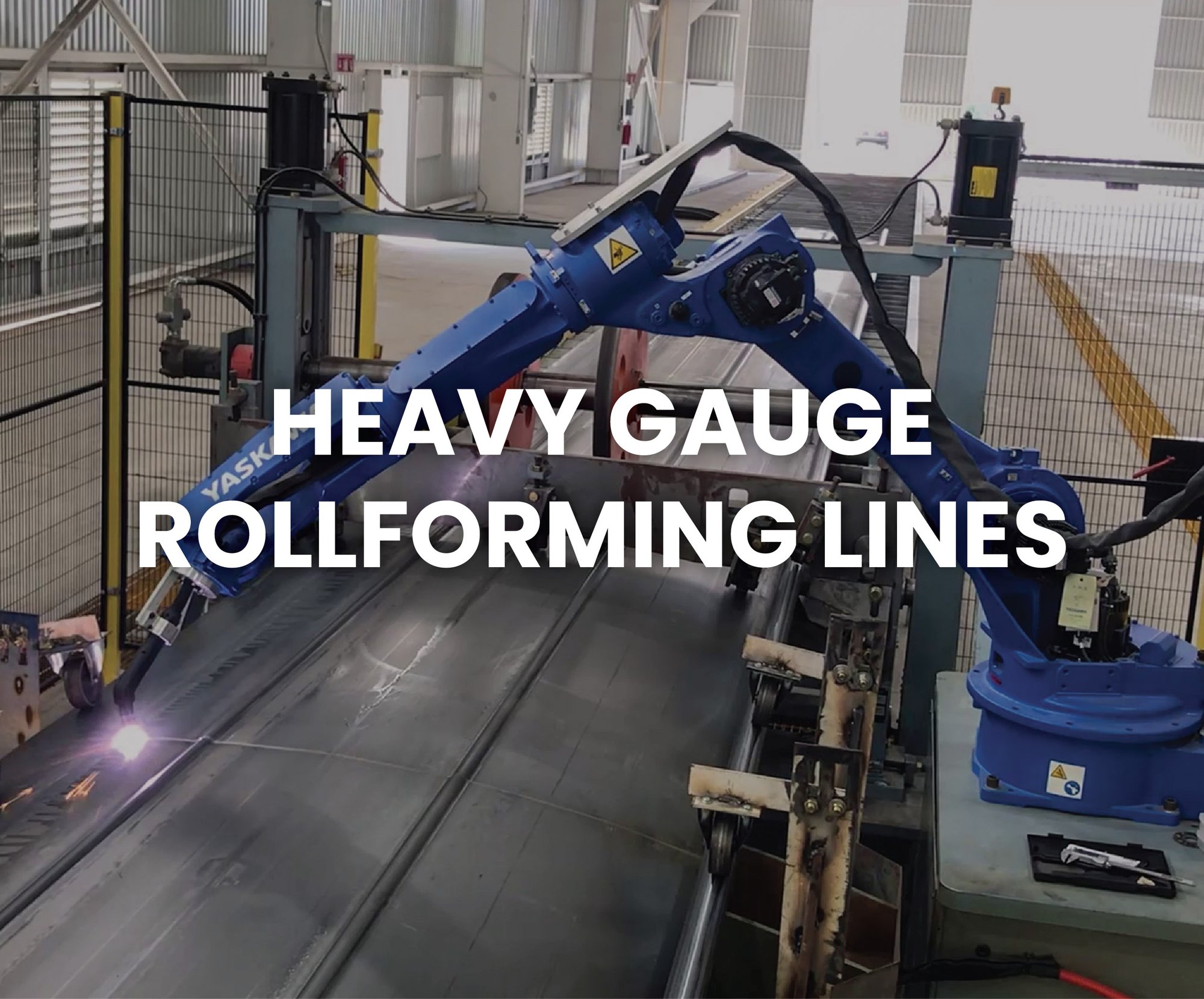 Heavy Gauge RollForming Lines